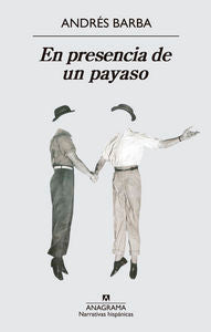En presencia de un payaso, de Barba Muñiz, Andrés | portada del libro