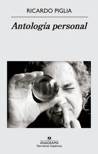 Antología personal, de Piglia, Ricardo | portada del libro