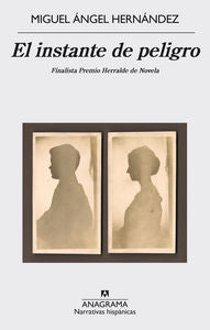 El instante de peligro, de Hernández, Miguel Ángel | portada del libro