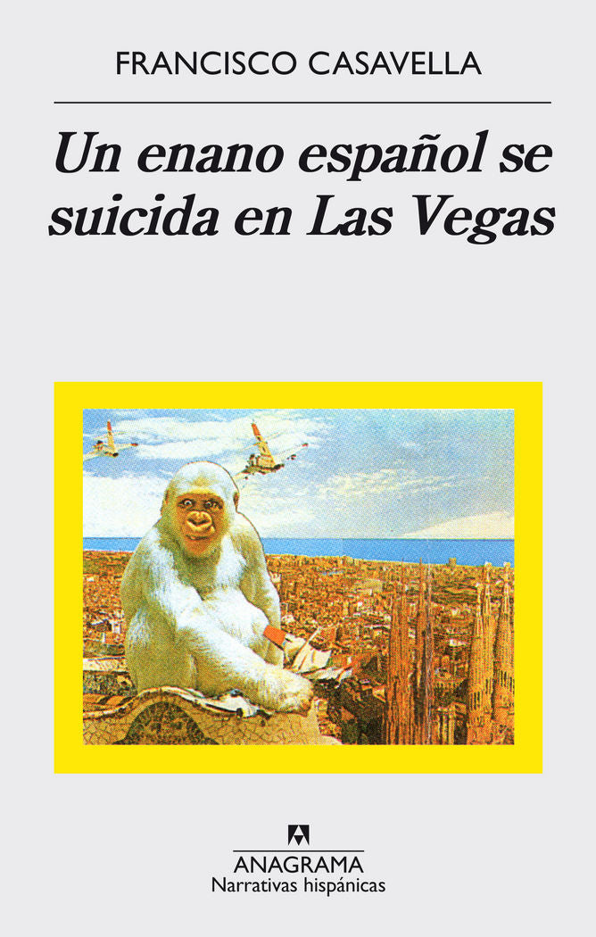 Un enano español se suicida en Las Vegas, de Casavella, Francisco | portada del libro