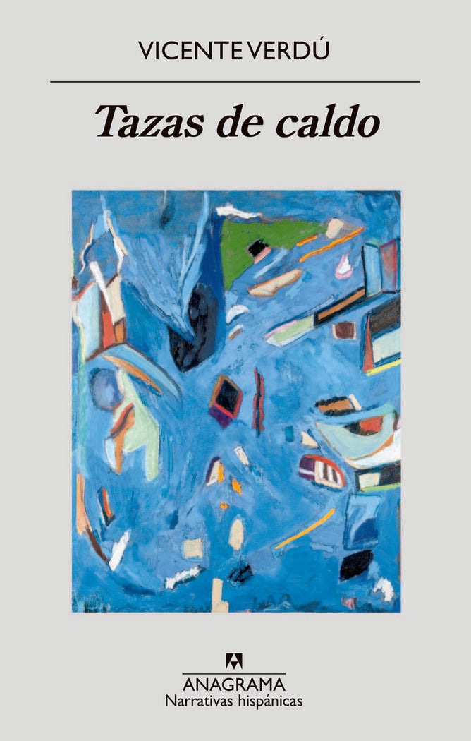 Tazas de caldo, de Verdú, Vicente | portada del libro