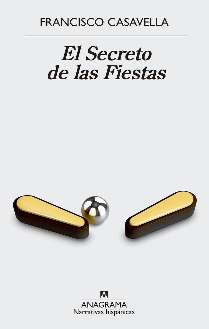 El secreto de las fiestas, de Casavella, Francisco | portada del libro