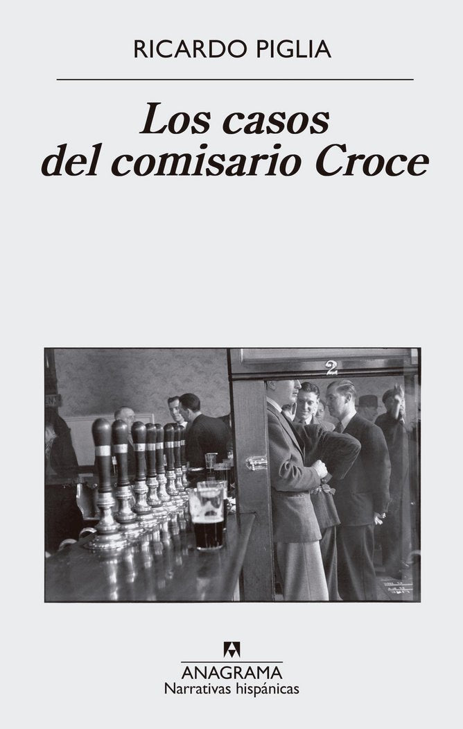 Los casos del comisario Croce, de Piglia, Ricardo | portada del libro