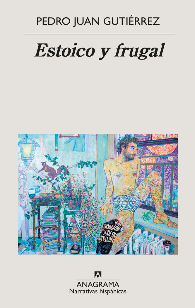 Estoico y frugal, de Gutiérrez, Pedro Juan | portada del libro