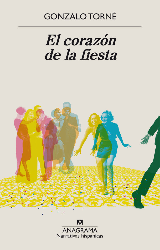 El corazón de la fiesta, de Torné, Gonzalo | portada del libro