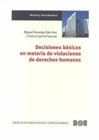 Decisiones básicas en materia de violaciones de derechos humanos, de Revenga Sánchez, Miguel | portada del libro