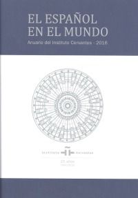 El español en el mundo. Anuario del Instituto Cervantes 2016, de AA.VV. | portada del libro