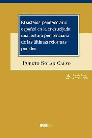 El sistema penitenciario español en la encrucijada, de Solar Calvo, Puerto | portada del libro