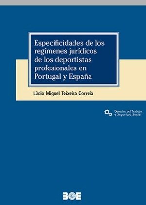 ESPECIFIDADES DE LOS REGIMENES JURIDICOS DE LOS DEPORTISTAS, de TEIXEIRA CORREIA, LUCIO MIGUEL | portada del libro