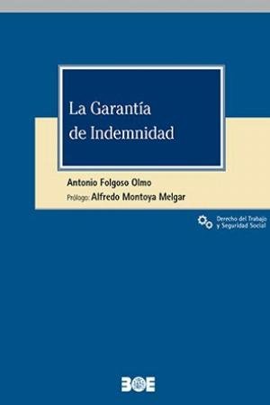 LA GARANTIA DE INDEMNIDAD, de FOLGOSO OLMO, ANTONIO | portada del libro