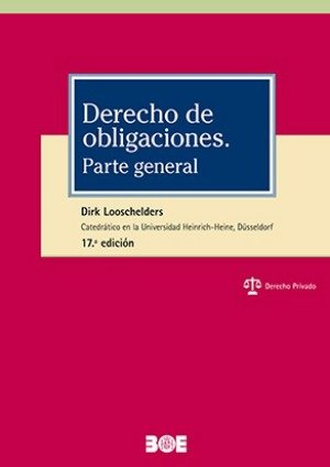 DERECHO DE OBLIGACIONES. PARTE GENERAL. 17ª EDICION, de LOOSCHELDERS, DIRK | portada del libro