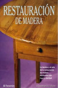 RESTAURACION DE MADERA, de AA.VV. | portada del libro