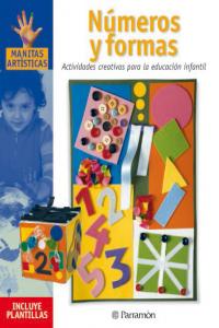 NUMEROS Y FORMAS ACTIVIDADES CREATIVAS PARA LA EDUCACION INFANTIL, de AA.VV. | portada del libro