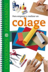 Para empezar a realizar un colage, de PARRAMON, EQUIPO | portada del libro