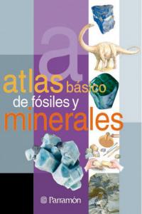ATLAS BASICO DE FOSILES Y MINERALES, de AA.VV. | portada del libro