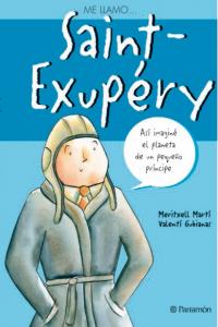 ME LLAMOà SAINT-EXUPERY, de Gubianas, Valentí | portada del libro
