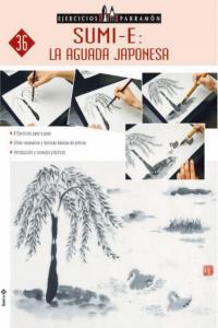 EJERCICIOS PARRAMON SUMI-E: LA AGUADA JAPONESA, de AA.VV. | portada del libro