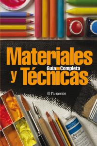 Guía completa de materiales y técnicas, de PARRAMON, EQUIPO | portada del libro