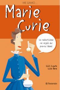 ME LLAMOà MARIE CURIE, de Cugota, Lluís | portada del libro
