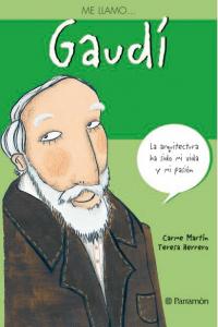ME LLAMOà GAUDI, de Herrero, Teresa | portada del libro