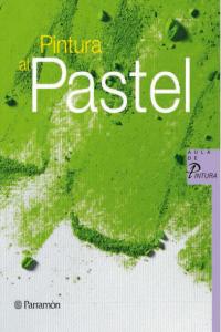Pintura al pastel, de PARRAMON, EQUIPO | portada del libro