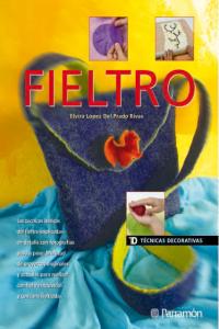 TECNICAS DECORATIVAS FIELTRO, de LOPEZ DEL PRADO | portada del libro