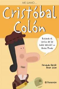 ME LLAMOà CRISTOBAL COLON, de Garcés, Fernando | portada del libro