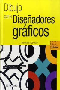 Dibujo para diseñadores gráficos, de Olivares, Eric | portada del libro