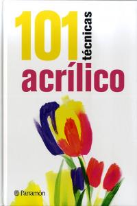 101 técnicas acrílico, de Sanmiguel, David | portada del libro