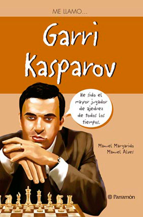 Me llamo ... Garri Kasparov, de Margarido, Manuel | portada del libro