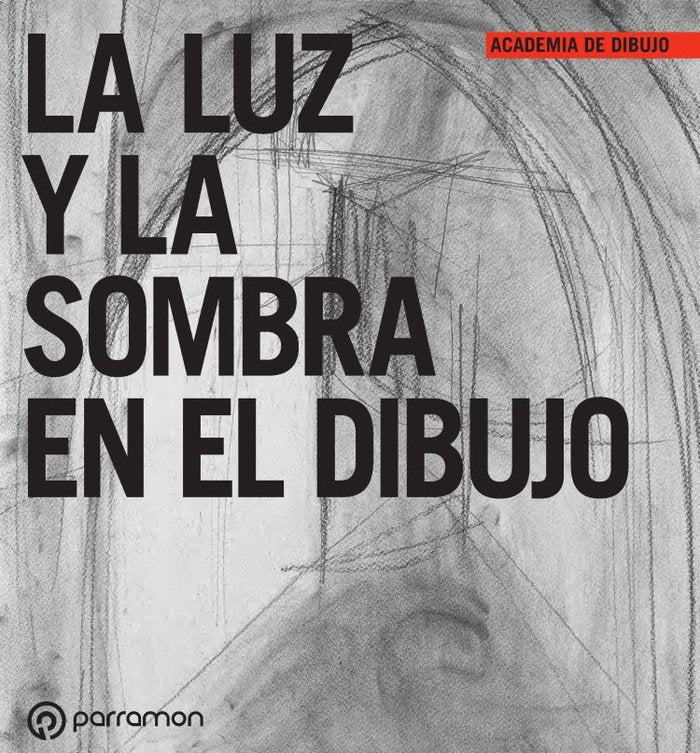 La luz y la sombra en el dibujo, de EQUIPO PARRAMON | portada del libro