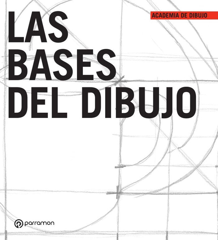 Las bases del dibujo, de EQUIPO PARRAMON | portada del libro