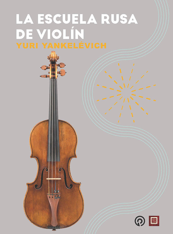 LA ESCUELA RUSA DE VIOLIN, de YANKELEVITCH, YURI | portada del libro