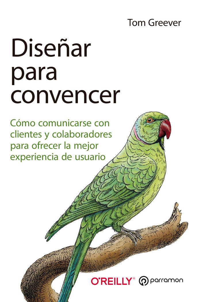 DISEÑAR PARA CONVENCER, de GREEVER, TOM | portada del libro