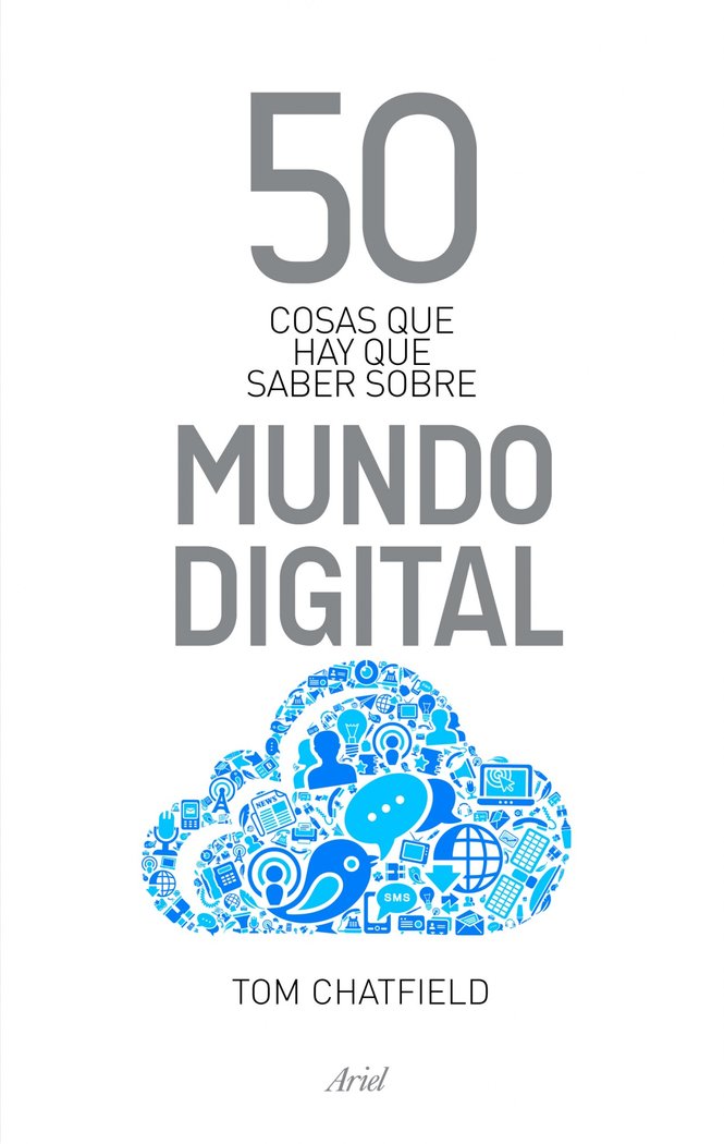 50 cosas que hay que saber sobre mundo digital, de Chatfield, Tom | portada del libro