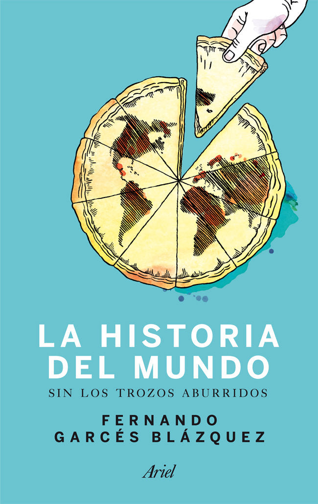 Historia del mundo sin los trozos aburridos, de Garcés Blázquez, Fernando | portada del libro