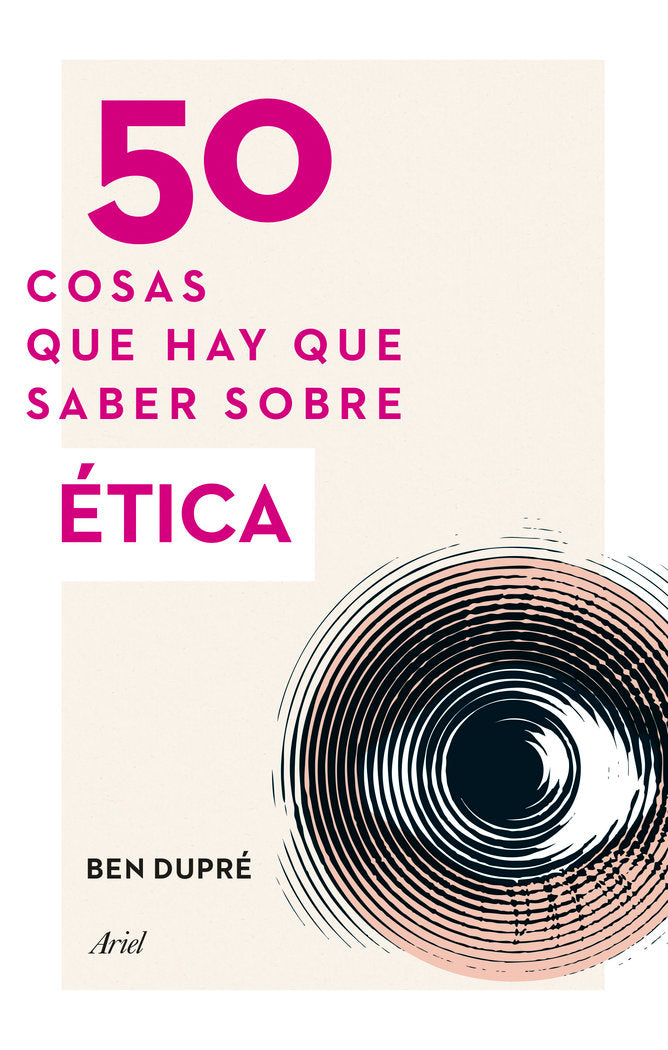 50 cosas que hay que saber sobre Ética, de Dupré, Ben | portada del libro