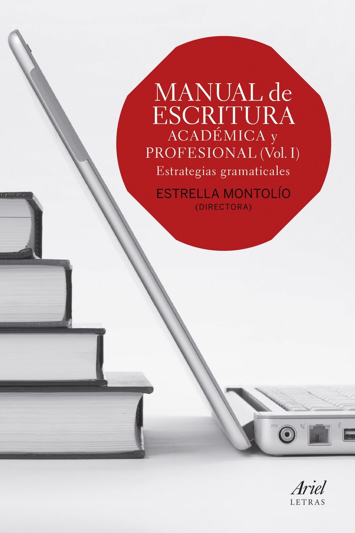 Manual de escritura académica y profesional (Vol. I), de Montolío, Estrella | portada del libro