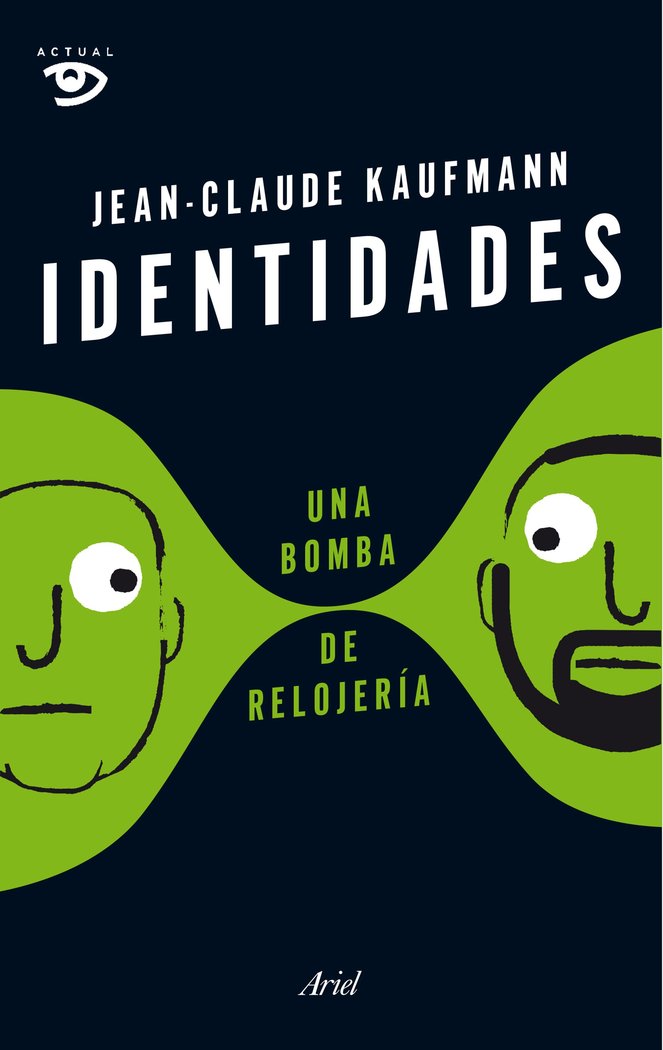 Identidades, una bomba de relojería, de Kaufmann, Jean-Claude | portada del libro