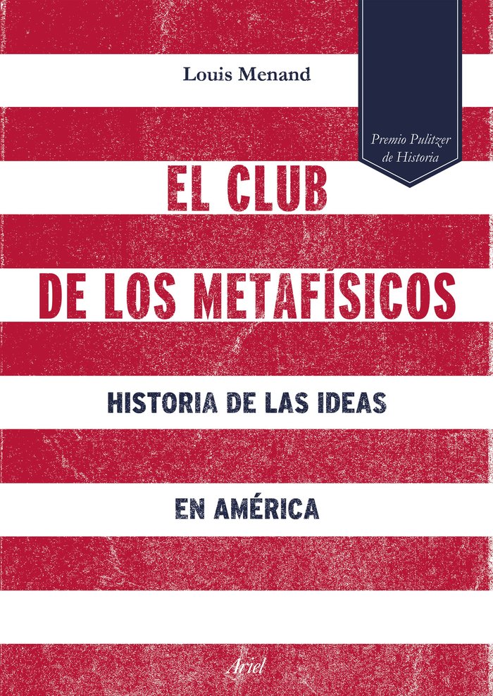 El club de los metafísicos, de Menand, Louis | portada del libro