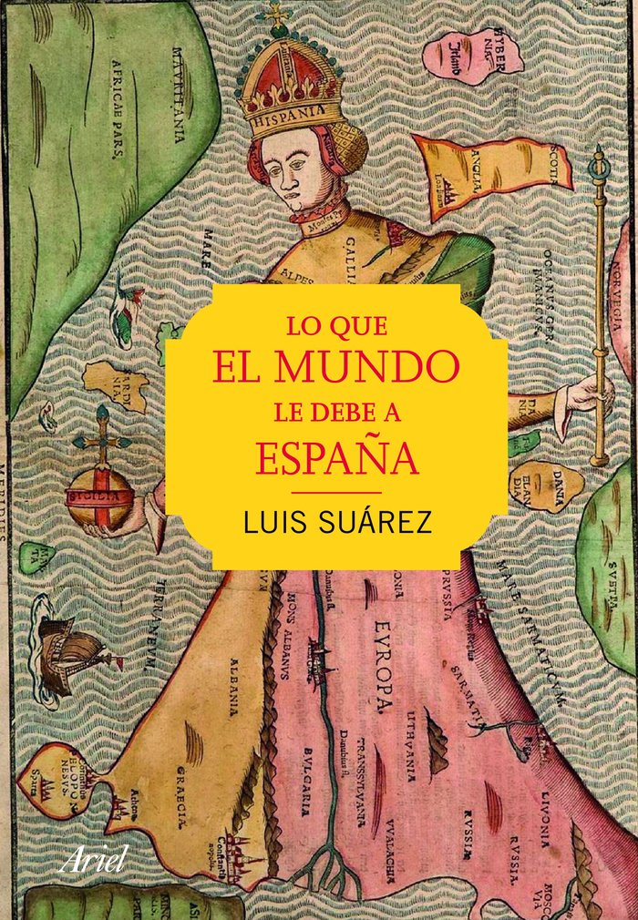 Lo que el mundo le debe a España, de Suárez | portada del libro