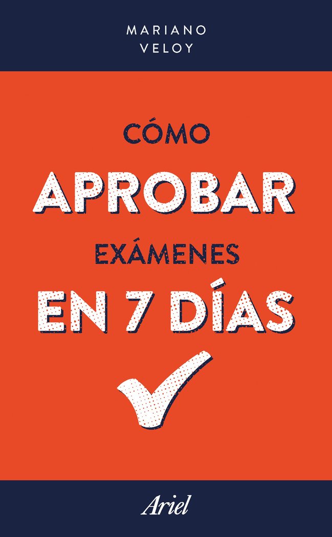 Cómo aprobar exámenes en 7 días, de Veloy, Mariano | portada del libro