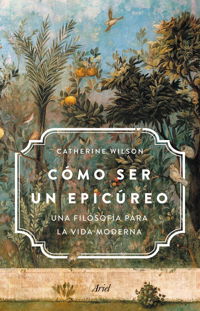 Cómo ser un epicúreo, de Wilson, Catherine | portada del libro