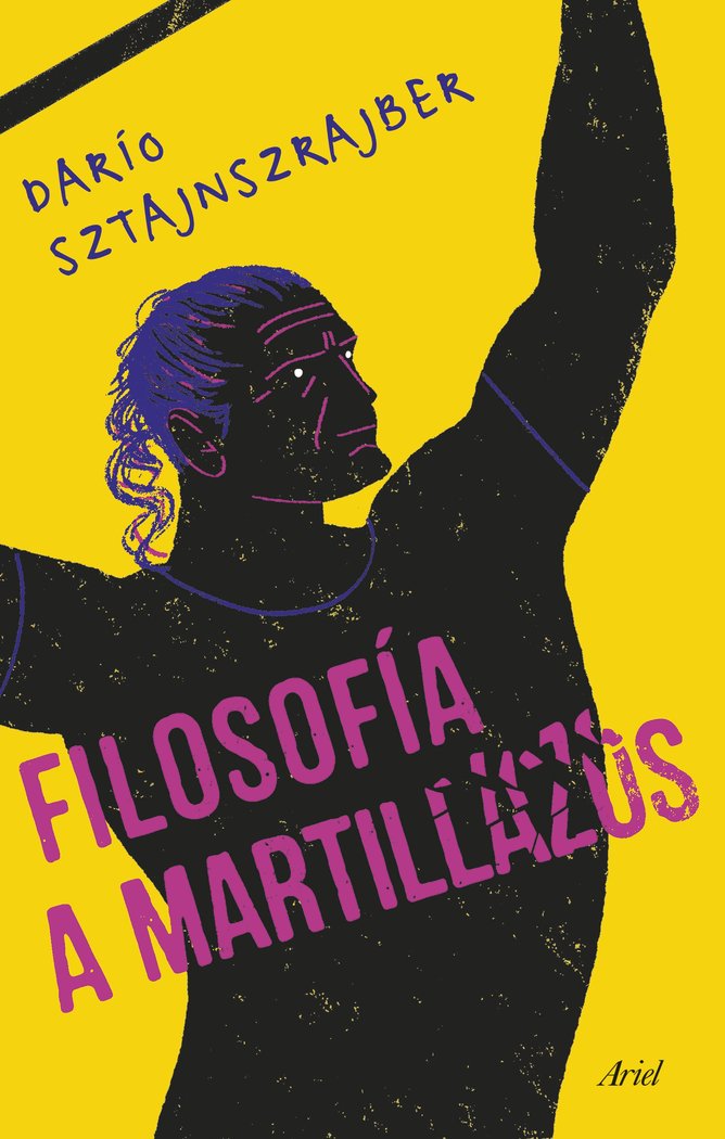 Filosofía a martillazos, de Sztajnszrajber, Darío | portada del libro