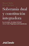 Soberanía dual y constitución integradora, de Ballbé Mallol | portada del libro