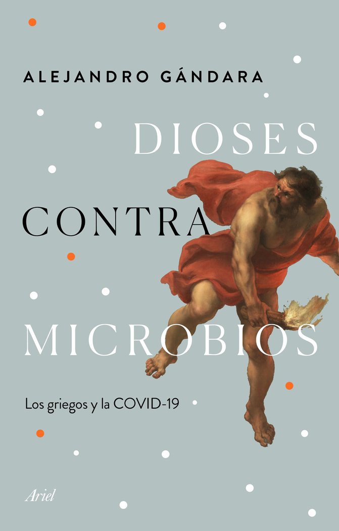 Dioses contra microbios, de Gándara, Alejandro | portada del libro