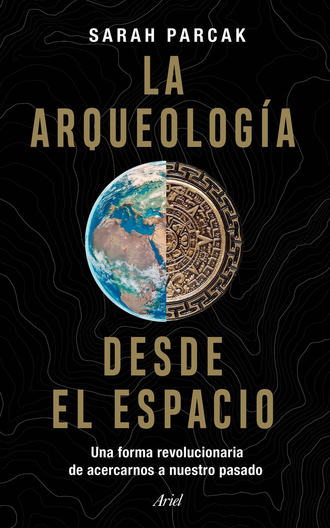 La arqueología desde el espacio, de Parcak, Sarah | portada del libro