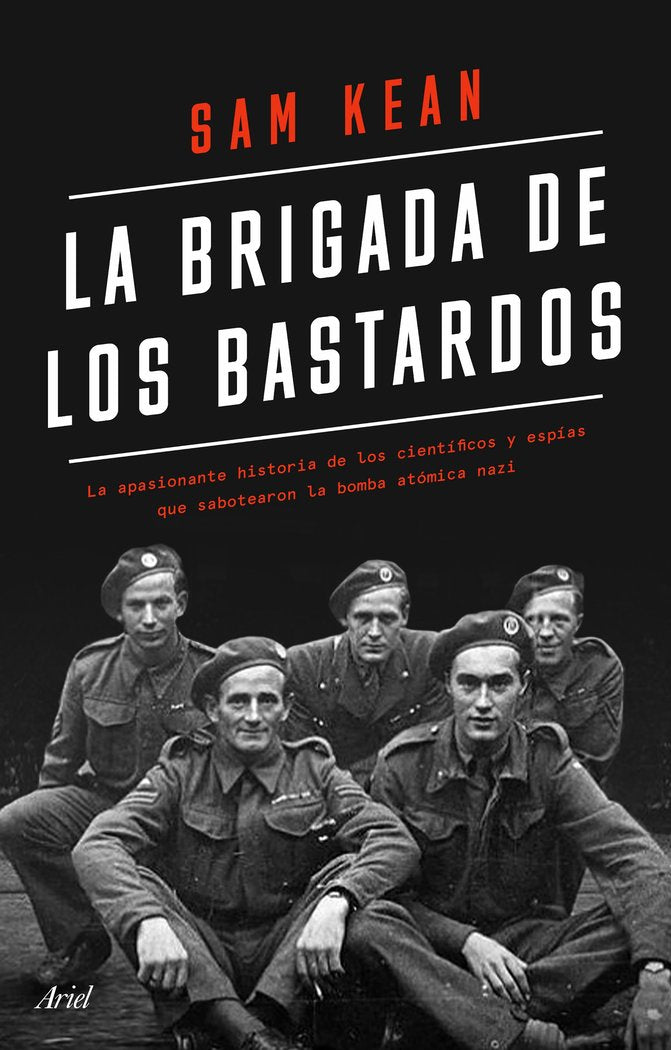 LA BRIGADA DE LOS BASTARDOS, de SAM KEAN | portada del libro