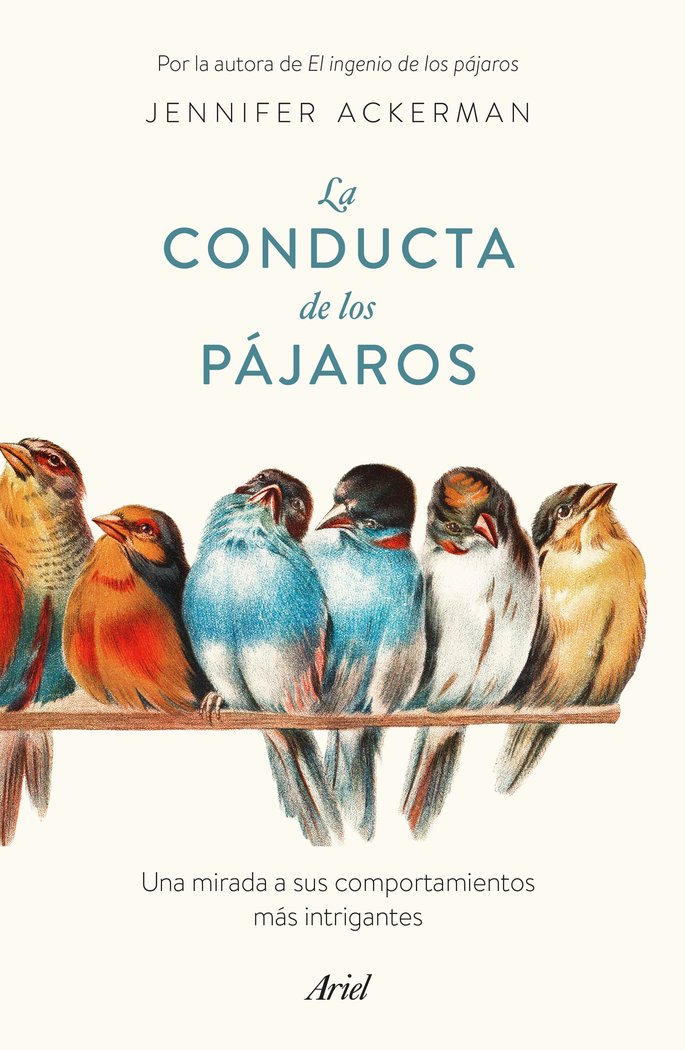 LA CONDUCTA DE LOS PAJAROS, de JENNIFER ACKERMAN | portada del libro