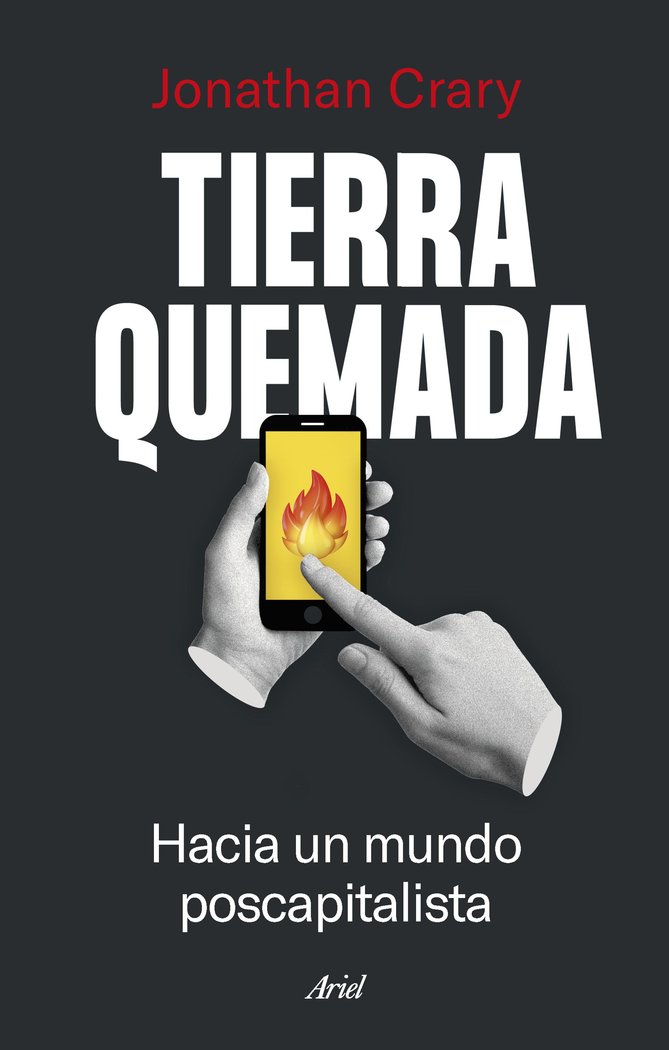 TIERRA QUEMADA, de JONATHAN CRARY | portada del libro
